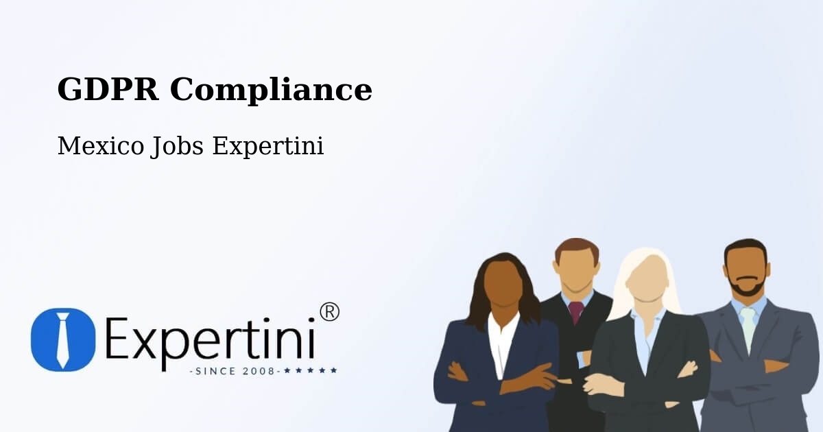 EU GDPR Compliance Statement – Las Lajitas - Mexico Jobs Expertini