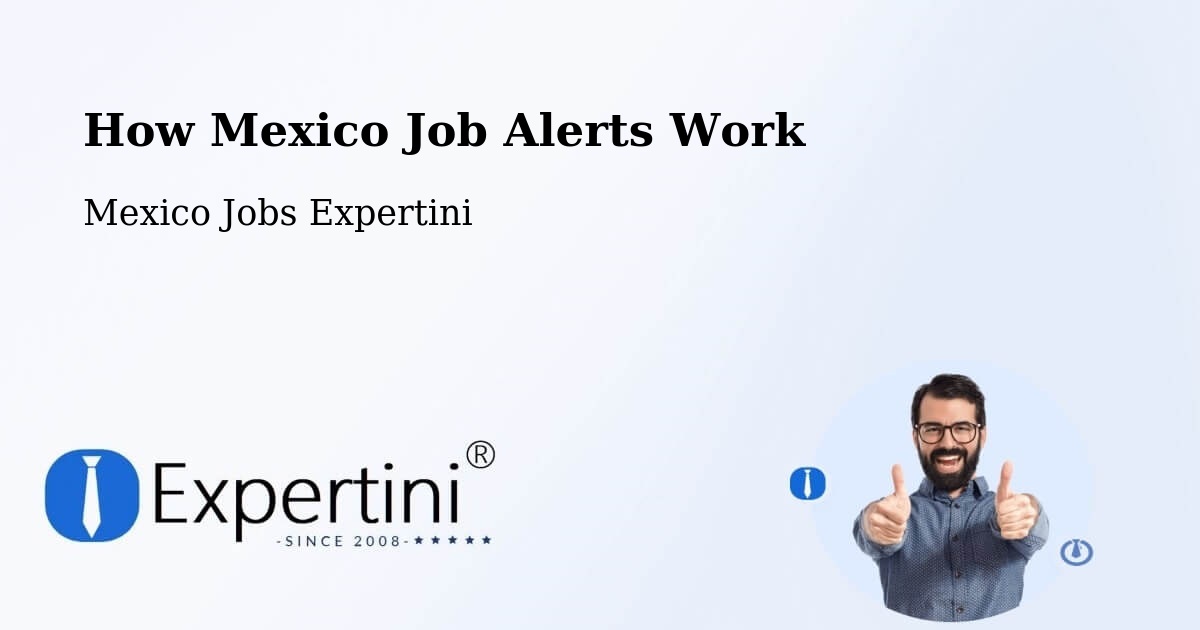 Job Alert System Overview – Las Lajitas - Mexico Jobs Expertini