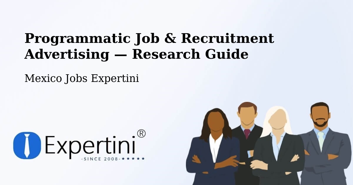 Programmatic Job & Recruitment Advertising — Research Guide – Las Lajitas