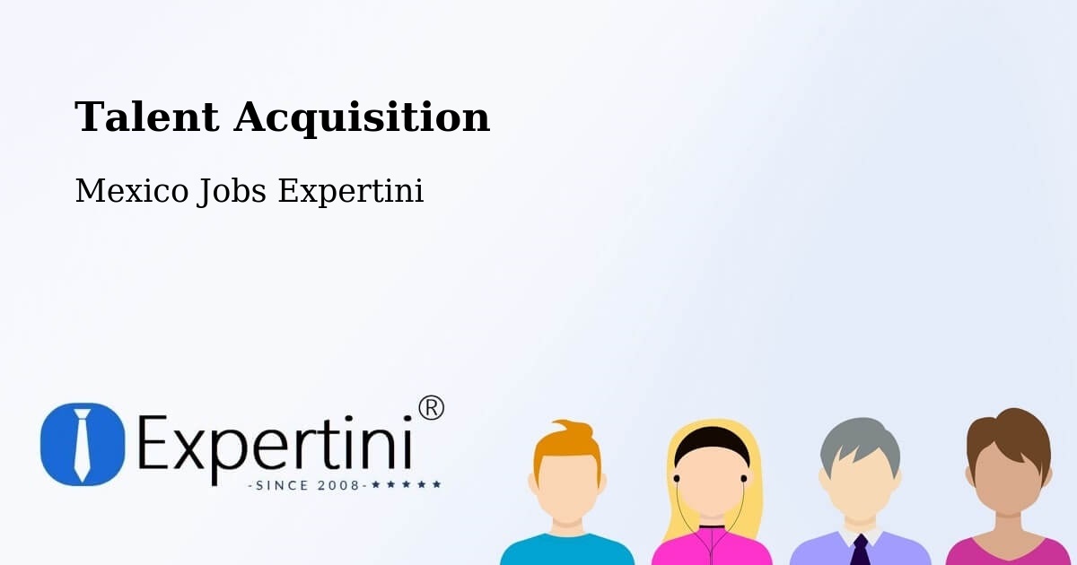 Post Jobs & Find Candidates in Las Lajitas – Talent Acquisition Solutions - Mexico Jobs Expertini